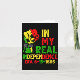 Juneteenth Shirts Women Mens In My Real Independen Card