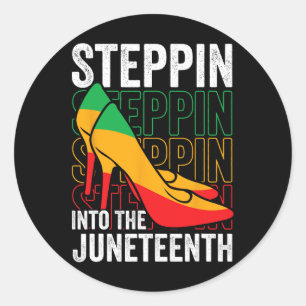 Juneteenth Shoes Steppin Into African American Bla Classic Round Sticker