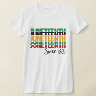 Juneteenth - Since 1865 T-Shirt