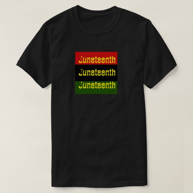 Juneteenth  T-Shirt (Design Front)