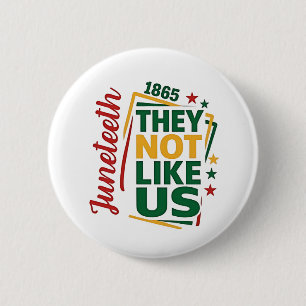Juneteenth They Not Like Us 1865 Black History 6 Cm Round Badge