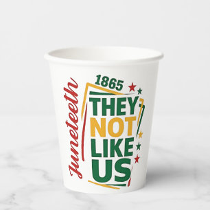 Juneteenth They Not Like Us 1865 Black History  Paper Cups