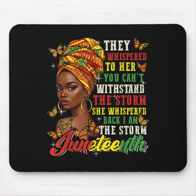 Juneteenth They Whispered To Her You Cannot Withst Mouse Pad (Front)