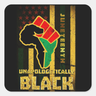 Juneteenth Unapologetically Black african american Square Sticker