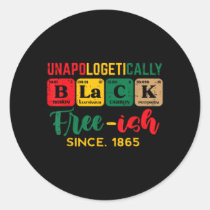 juneteenth unapologetically black periodic women m classic round sticker