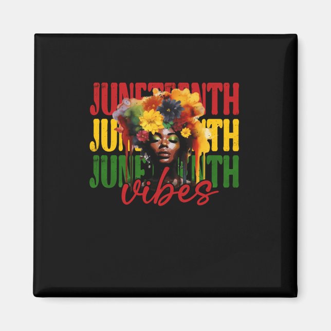 Juneteenth Vibes Black History Freedom  Magnet (Front)