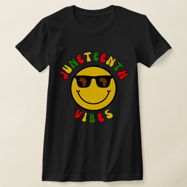 Juneteenth Vibes Black History  T-Shirt (Laydown)