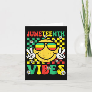 Juneteenth Vibes June 19th 1865 African Black Teen Card