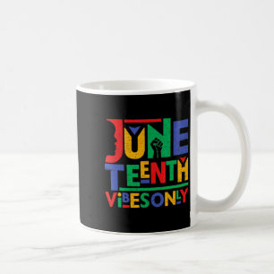juneteenth vibes melanin black girl magic men wome coffee mug