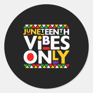 Juneteenth vibes only 1865 african american men classic round sticker