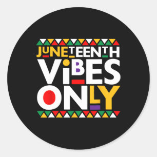 Juneteenth Vibes Only 1865 African American Men Wo Classic Round Sticker