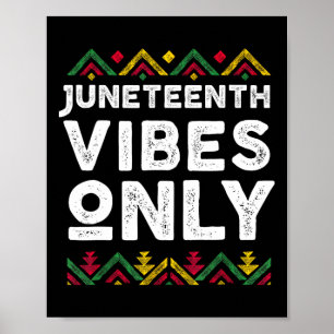 Juneteenth Vibes Only 1865 African American Men Wo Poster