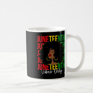 Juneteenth Vibes Only Black Girl Freedom Day Black Coffee Mug