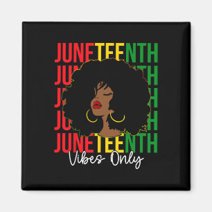 Juneteenth Vibes Only Black Girl Freedom Day Black Magnet