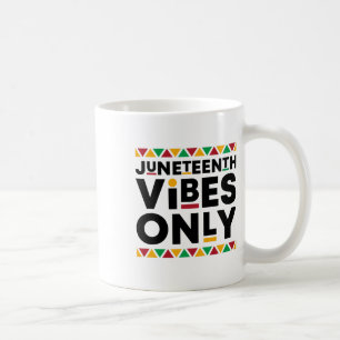 Juneteenth Vibes Only Black History African Americ Coffee Mug