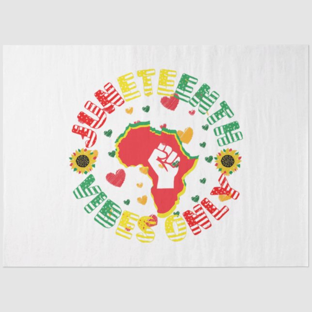 Juneteenth Vibes Only Celebrate Freedom! Tissue Paper (Front)
