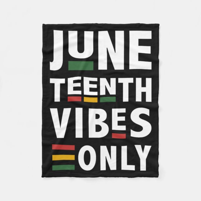 juneteenth vibes only for celebrating black americ fleece blanket (Front)