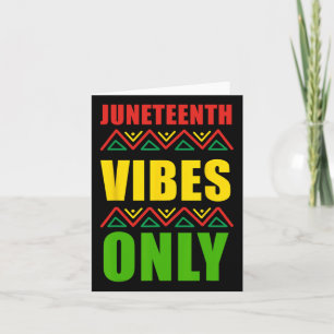 Juneteenth Vibes Only Freedom Men Women Kids Boys  Card