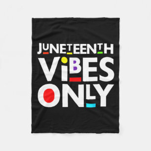 juneteenth vibes only melanin black men women fleece blanket