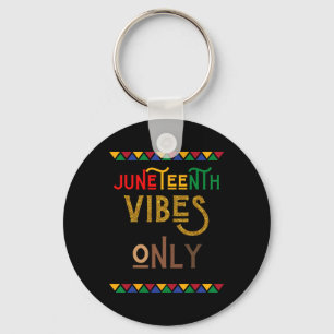 Juneteenth Vibes Only Short Sleeve Key Ring