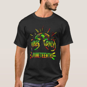 Juneteenth Vibes Only tie dye Black Men Women Kids T-Shirt