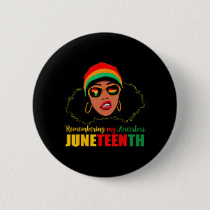 Juneteenth Women Remembering My Ancestors Black Wo 6 Cm Round Badge
