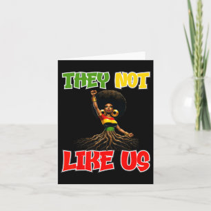 Juneteeth Black History Month They Not Like Us Card