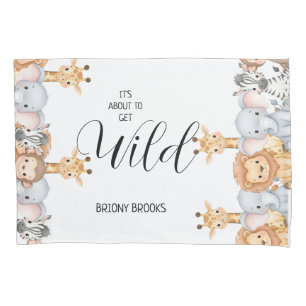 Jungle Safari "It's About To Get Wild" Baby Shower Pillowcase
