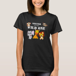 Jungle Theme Safari Sister Of The Wild One 1st Bir T-Shirt