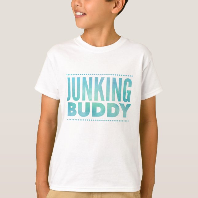 Junking Buddy T-Shirt (Front)