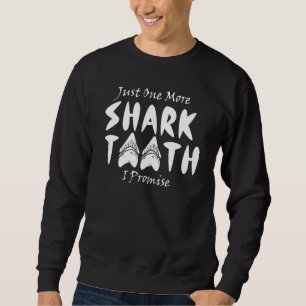 Jurassic Fossil Digging World One more Shark Toot Sweatshirt