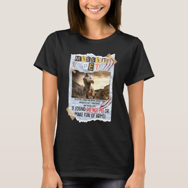 Jurassic Missing Pet T Rex Poster Taped Sign T-Shirt (Front)