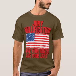 Jury Nullification Know Your Rights Save Some Live T-Shirt