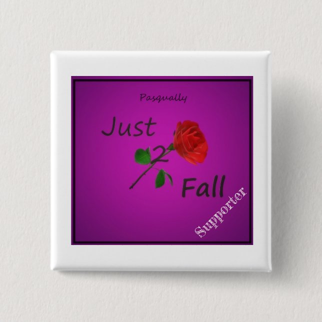 Just2Fall Supporter Button (Front)