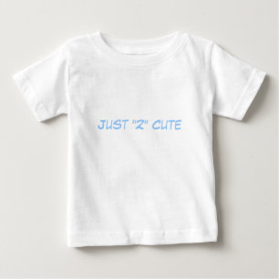 Just ''2'' Cute Baby T-Shirt