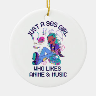 Just a 90s Girl Who likes music Ceramic Ornament