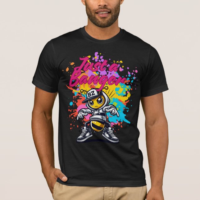 Just a Banger – Stylish Streetwear Design T-Shirt (Front)