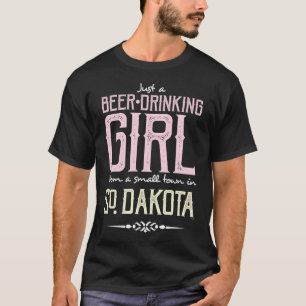 Just a beer-drinking girl from a small town in Sou T-Shirt