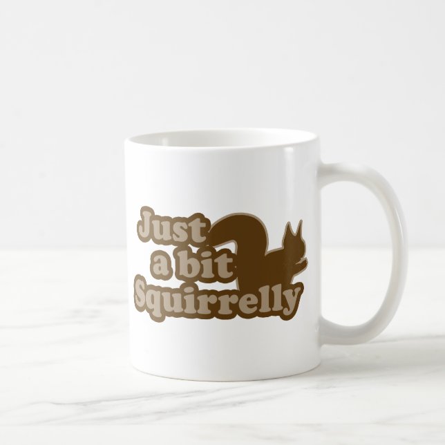 Just a bit Squirrely Coffee Mug (Right)