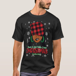 Just A Black Girl Who Loves Christmas Cute Black M T-Shirt