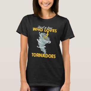 Just A Boy Loves Tornado Hurricane Weather Chaser  T-Shirt