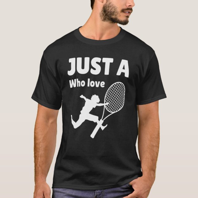 Just a Boy who love Tennis Biggest Fan Tennis Day  T-Shirt (Front)