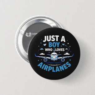 Just A Boy who Loves Aeroplanes 6 Cm Round Badge