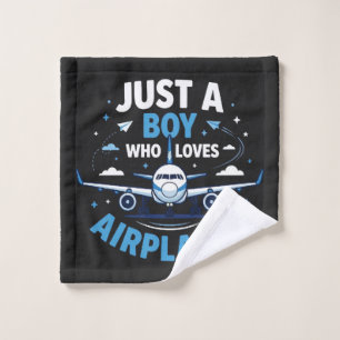 Just A Boy who Loves Aeroplanes Wash Cloth