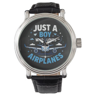 Just A Boy who Loves Aeroplanes Watch