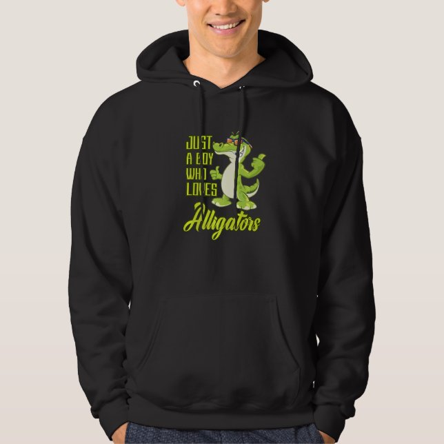 Just A Boy Who Loves Alligators Reptiles Zoo Ponds Hoodie (Front)
