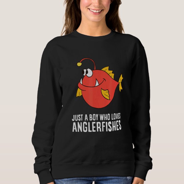 Just A Boy Who Loves Anglerfishes Sweatshirt (Front)