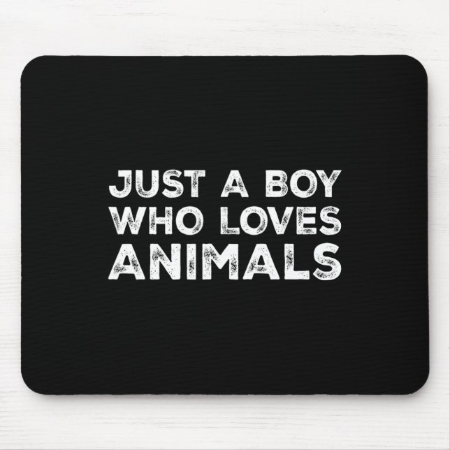 Just A Boy Who Loves Animals  Mouse Pad (Front)