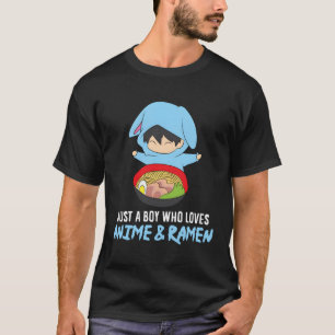 Just A Boy Who Loves Anime And Ramen Funny Anime T-Shirt