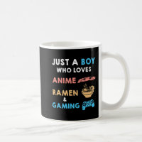 Just a Boy Who Loves Anime Ramen And Gaming Fun Ga